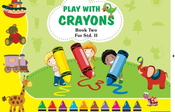 Play with Crayons Book 2 for Std. II
