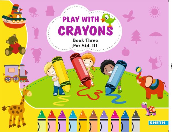 Play with Crayons Book 3 for Std. III