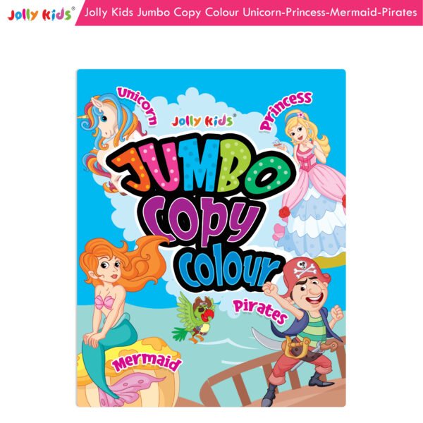 Jolly Kids Jumbo Copy Colour Unicorn Pirates Mermaid Princess