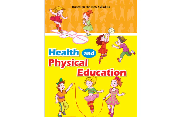 Health And Physical Education ( As Per NEP 2020) For Standard 3