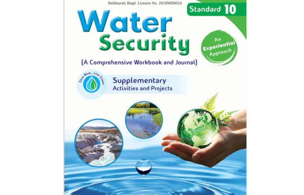 Water Security Workbook and Journal Standard 10 (As per Maharashtra State Board)