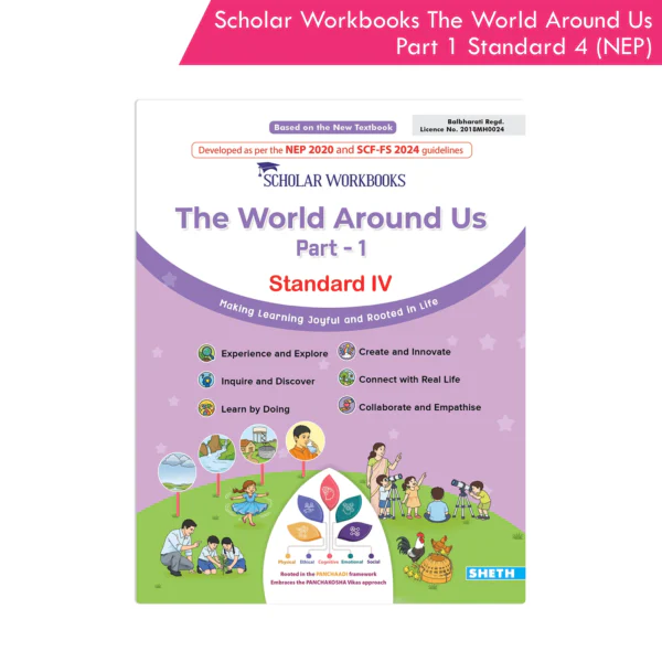 Scholar Workbooks The World Around Us Part 1 Standard 4 (NEP 2020)